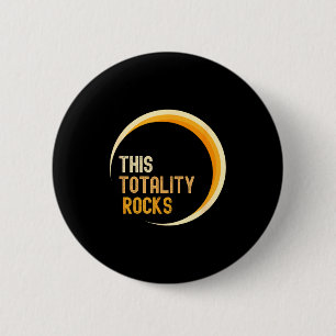 Funny Totality Rocks Total Solar Eclipse 6 Cm Round Badge