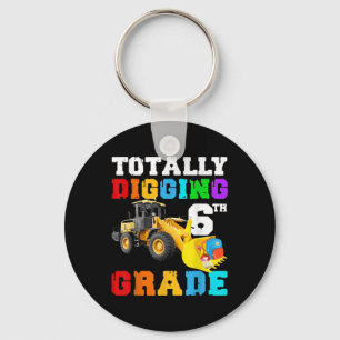 Funny Totally Digging 6th Grade Tractor First Day  Key Ring
