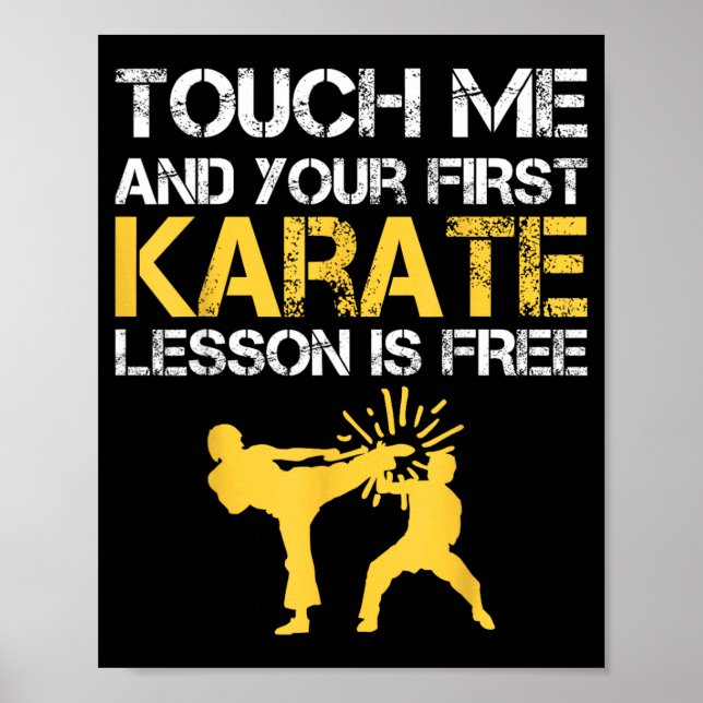 Funny Touch Me And Your First Karate Lesson Is Poster (Front)