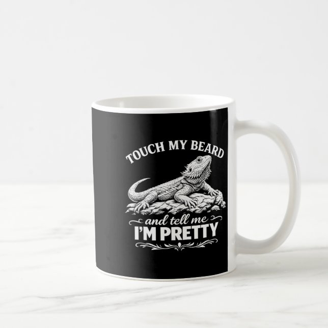 Funny touch my beard cool bearded dragon lizard lo coffee mug (Right)