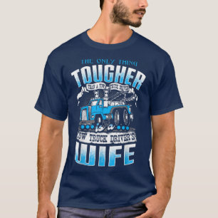 FUNNY TOW-TRUCK DRIVER OPERATOR wife back print T-Shirt