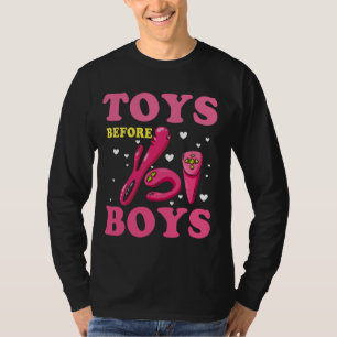 Funny Toys Before Boys Funny Adult Humour Mens Wom T-Shirt