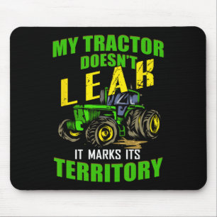 Funny Tractor - My Tractor Doesn't Leak  Mouse Pad