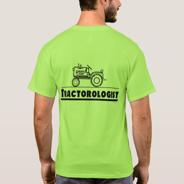 Funny Tractor Tractorologist T-Shirt (Back)