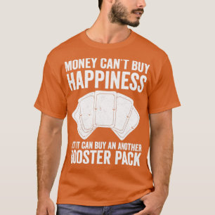 Funny Trading Card Game TCG Money Cant Buy Happine T-Shirt