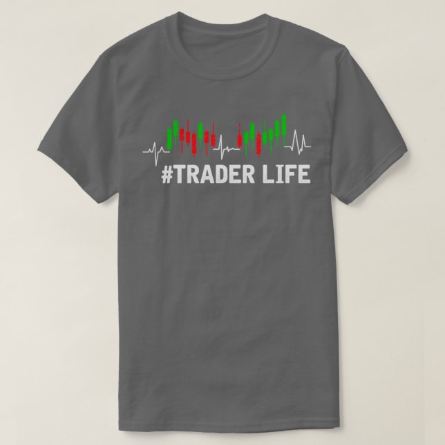 Funny Trading Day Trader Stock Market Investor T-Shirt (Design Front)