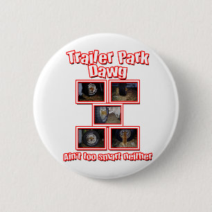 Funny Trailer Park Dawg Red 6 Cm Round Badge
