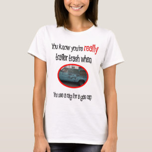 Funny Trailer Park Shirt