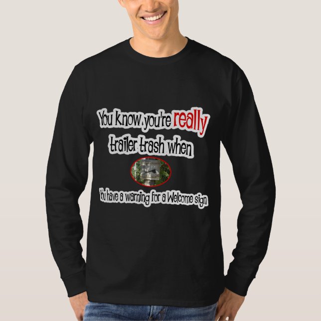 Funny Trailer Park Shirt (Front)