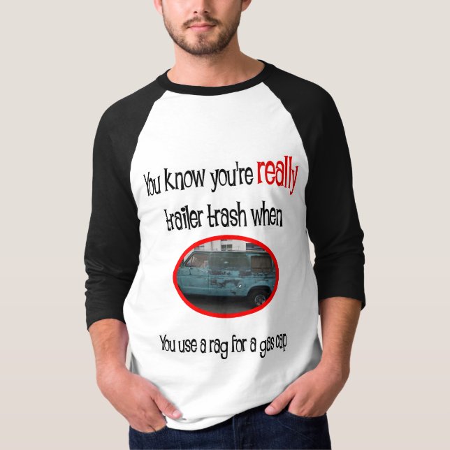 Funny Trailer Park Shirt (Front)