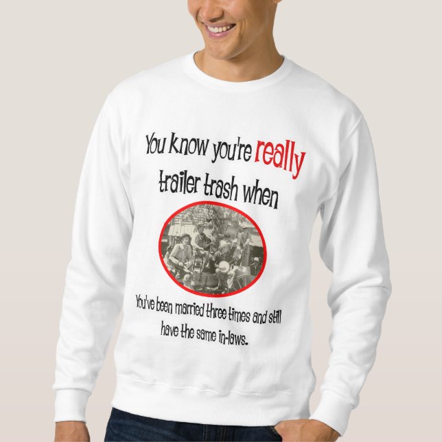 Funny Trailer Park Shirt (Front)