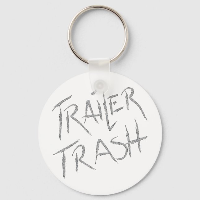 Funny Trailer Park Shirt Key Ring (Front)