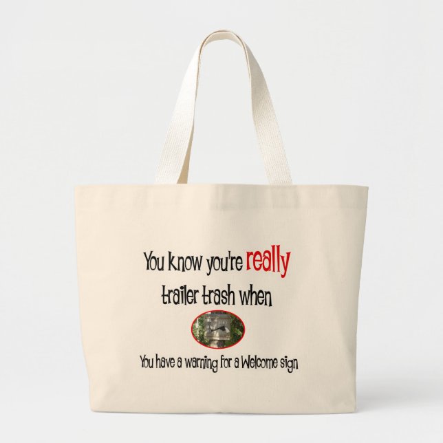 Funny Trailer Park Shirt Large Tote Bag (Front)