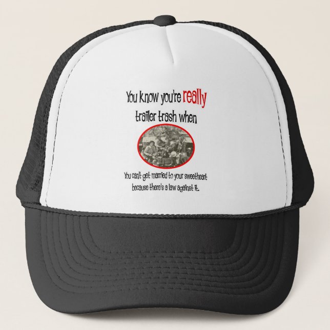 Funny Trailer Park Shirt Trucker Hat (Front)