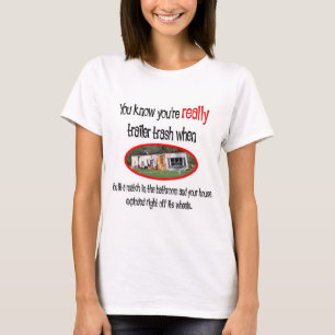 Funny Trailer Park Shirts and Gifts