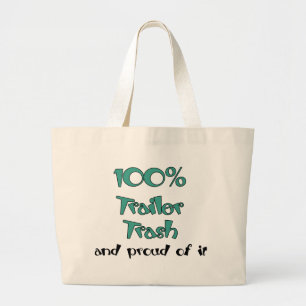 Funny Trailer Park Shirts and Gifts Large Tote Bag