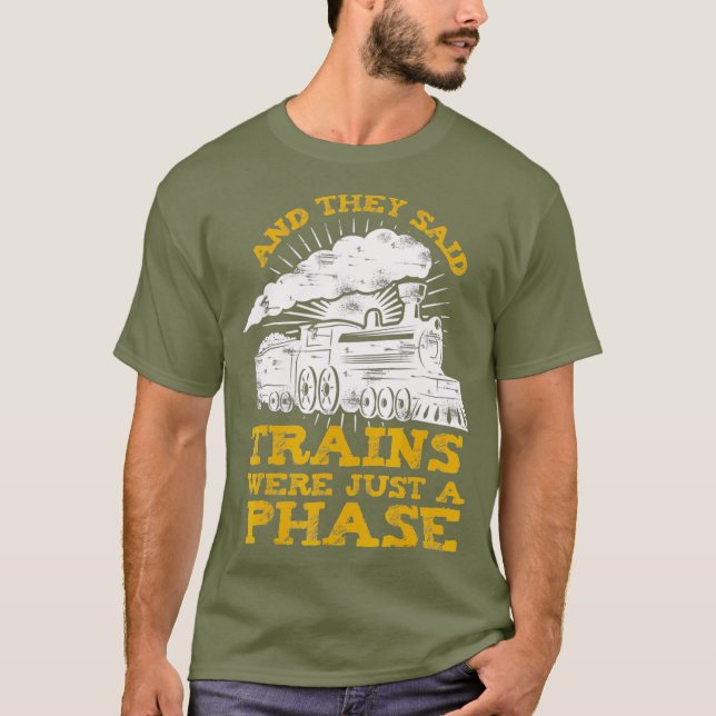 Funny Train  for Railroad worker or Train lover T-Shirt (Front)