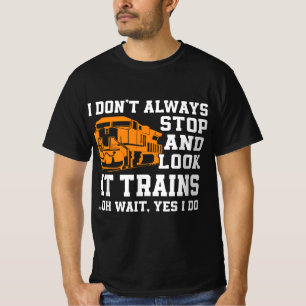 Funny Train Saying Freight Trains Trainspotter  T-Shirt