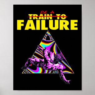 Funny Train To Failure Weightlifting Bodybuilding  Poster