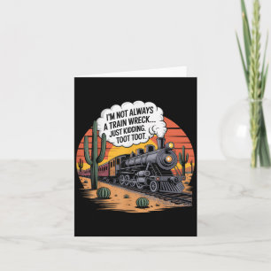 Funny Train Wreck Just Kidding Toot Toot Humour Ar Card