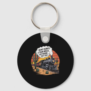 Funny Train Wreck Just Kidding Toot Toot Humour Ar Key Ring
