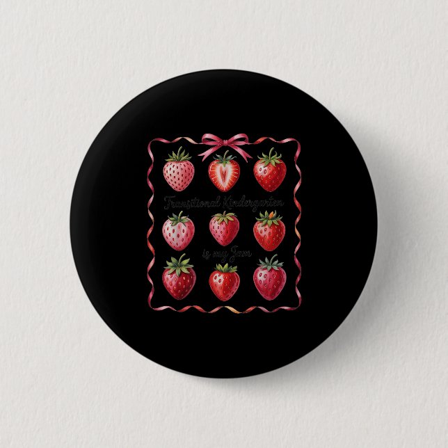 Funny Transitional Kindergarten Is My Jam Strawber 6 Cm Round Badge (Front)