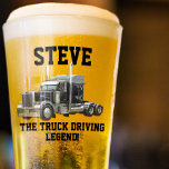 Funny Transport Semi Truck Driver Custom Name Glass<br><div class="desc">"Add a Name" The Truck Driving Legend. A great gift for the truck driver in your life who spends a lot of time on the roads driving a big rig. Elevate your beer-drinking experience with a touch of humour and a whole lot of personalisation. "ADD NAME" The Trucking Legend beer...</div>