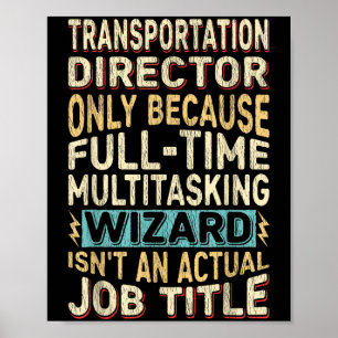 Funny Transportation Director Multitasking Wizard Poster