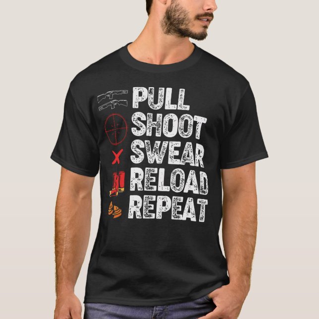 Funny Trap Shooting Lovers Pull Shoot Swear Reload T-Shirt (Front)