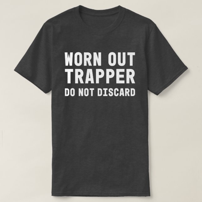 Funny Trapping Shirt for Dad or Grandpa (Design Front)