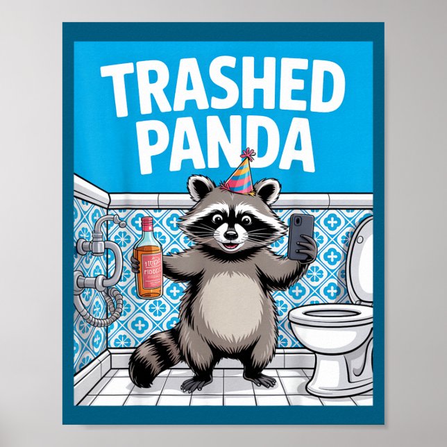 Funny Trashed Panda Raccoon Gets Drunk 1ff512797a7 Poster (Front)