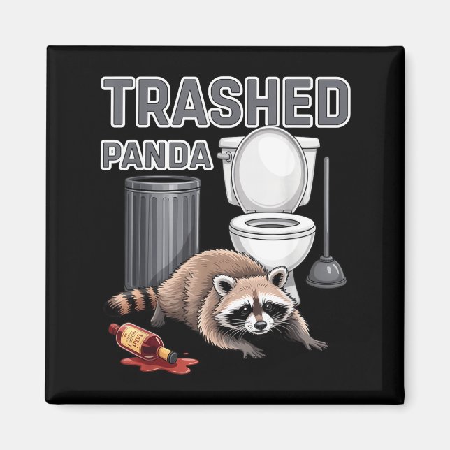 Funny Trashed Panda Raccoon Gets Drunk  Magnet (Front)