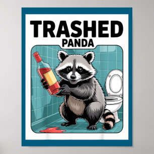 Funny Trashed Panda Raccoon Gets Drunk  Poster