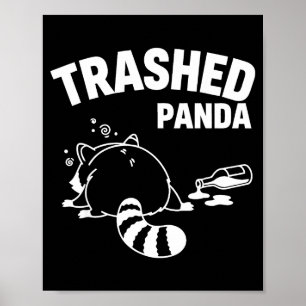 Funny Trashed Panda Racoon Gets Drunk Poster