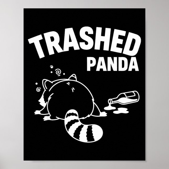 Funny Trashed Panda Racoon Gets Drunk Poster (Front)