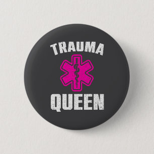 Funny Trauma Queen Art For Paramedic Women Emt Lov 6 Cm Round Badge