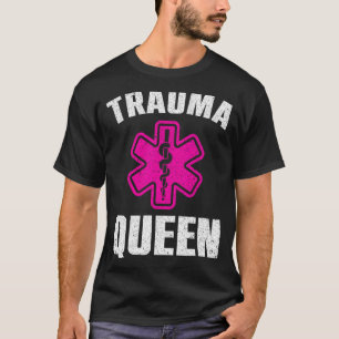 Funny Trauma Queen Art For Paramedic Women Emt Lov T-Shirt