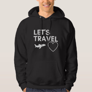 Funny Travel Gift Lets Travel Quote Cute Airplane  Hoodie