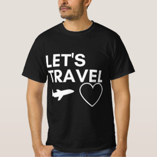 Funny Travel Gift Lets Travel Quote Cute Airplane  T-Shirt