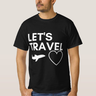 Funny Travel Gift Lets Travel Quote Cute Airplane T-Shirt