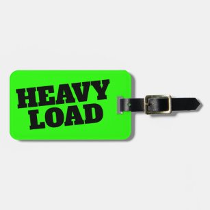 Funny travel luggage tags for suitcase Heavy Load