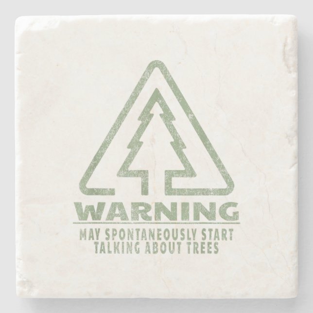 Funny Tree Lover Warning Quote Forestry Students T Stone Coaster (Front)