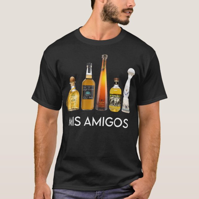 Funny Trendy Sarcastic Alcohol Mis Amigos Tequila  T-Shirt (Front)
