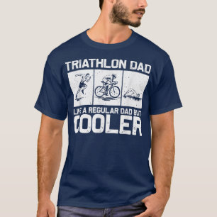 Funny Triathlon Design For Men Dad Swim Bike Run T T-Shirt