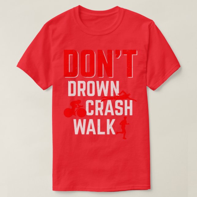 Funny Triathlon Triathlet Triathlete Gift  T-Shirt (Design Front)