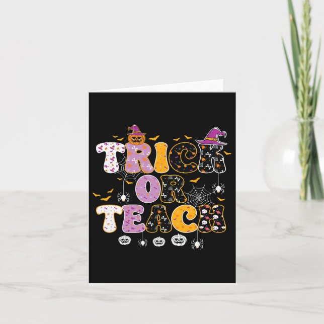 Funny Trick Or Teach Halloween Teacher  Card (Front)