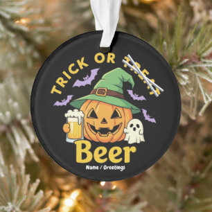 Funny Trick Or Treat Halloween Beer Party Design Ornament