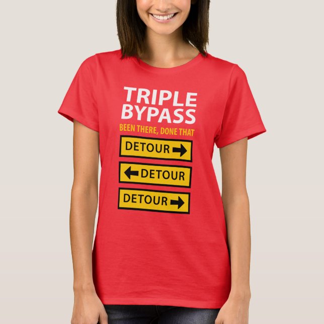 Funny Triple Bypass Heart Surgery Survivor T-Shirt (Front)