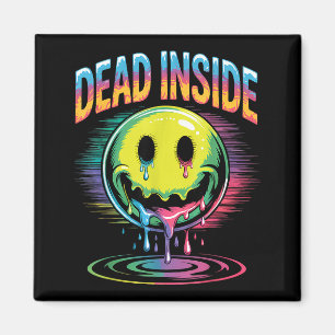 Funny Trippy Dead Inside Quote Sarcasm Meme Gothic Magnet