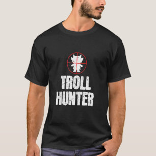 Funny Troll Hunter Aiming Troll Lovers T-Shirt